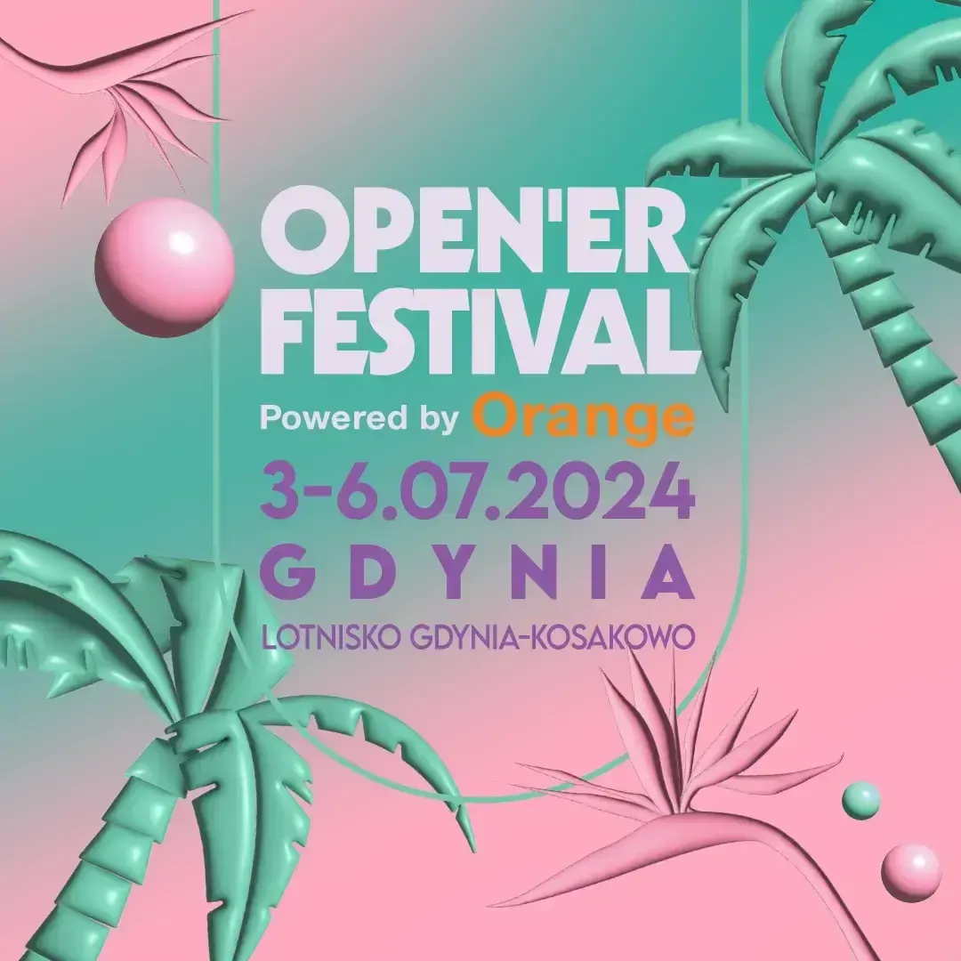 Relacja z Open’er Festivalu 2024